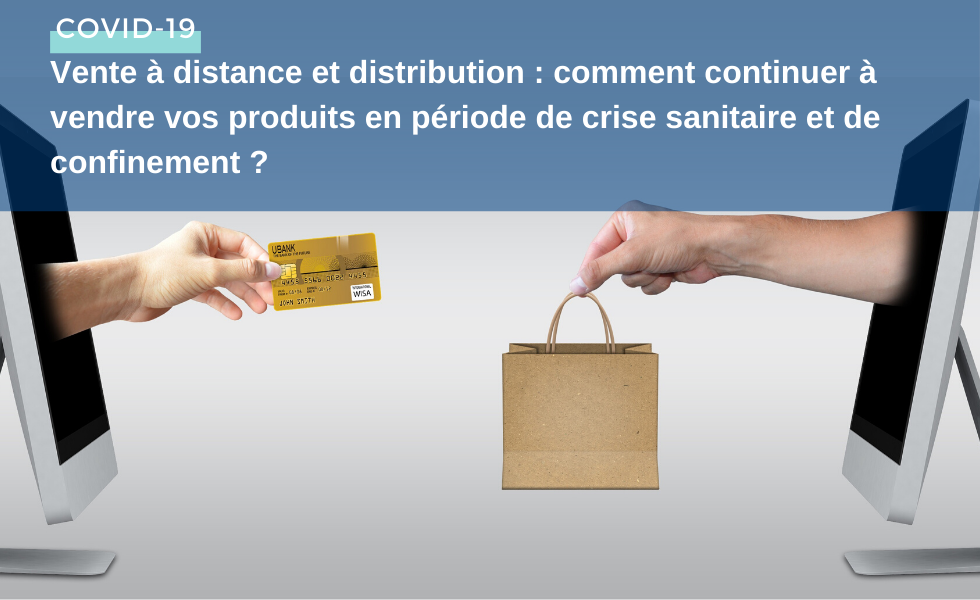 Vente à distance et distribution comment vendre vos produits en