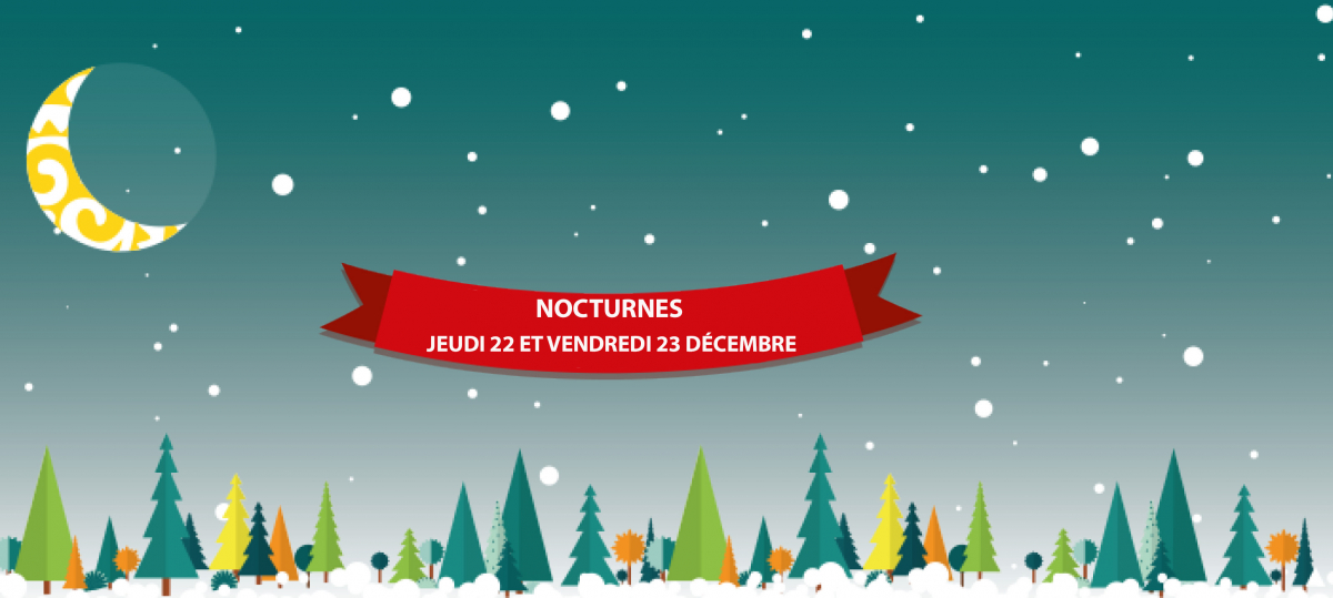 Les Nocturnes de Noël le jeudi 22 et vendredi 23 décembre 2016