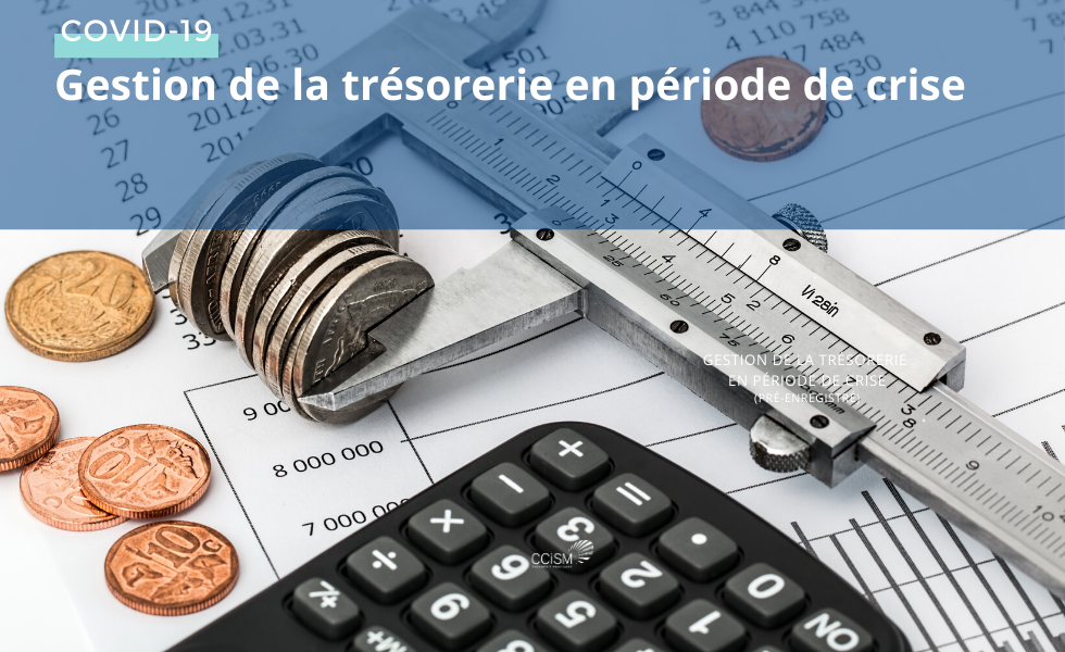 Gestion de la trésorerie en période de crise