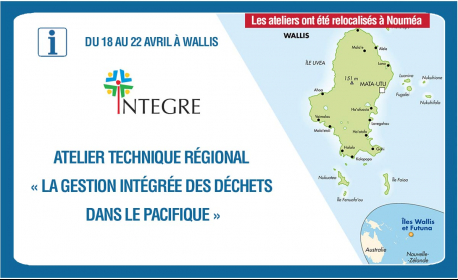 Gestion des déchets, la CCISM est invitée aux ateliers INTEGRE à Wallis (relocalisés à Nouméa)